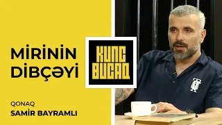 Samir Bayramlıdan izləyicilərə sərt mesaj: Yalan deyirlər! - MİRİNİN DİBÇƏYİ #25