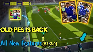 All New Features V2.2.0 | efootball Update 2023 | Old Pes Is Back😮