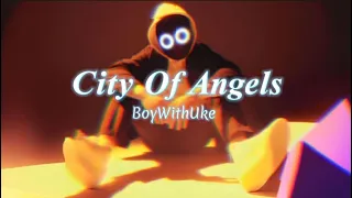 BoyWithUke - City Of Angels (unrealized) [Lyric Video]