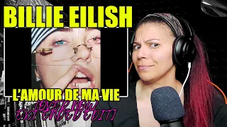 Billie Eilish - L’AMOUR DE MA VIE [OVER NOW EXTENDED EDIT] | Reaction