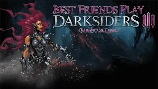 Best Friends Play Darksiders III (Gamescom Demo)