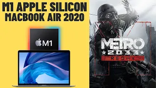 Metro 2033 Redux - M1 Apple Silicon - Macbook Air 2020