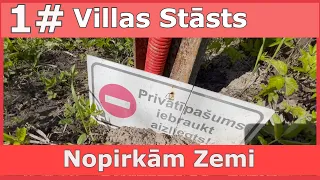 1# Nopirkām Zemi | Villas Stāsts