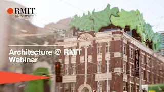 Webinar: Architecture at RMIT | RMIT University