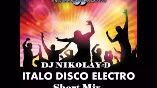 DJ NIKOLAY-D Short mix (Italocell Mix)