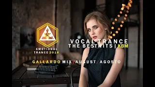 [TRANCE] Emotional Vocal Trance 2018 | The Best Vocal Trance | KBM Sesion#30 | Agosto