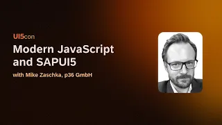 UI5con 2023: Modern JavaScript and SAPUI5