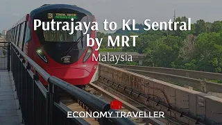 Putrajaya to KL Sentral by MRT