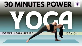 30 mins power yoga | Day 04 - Deepen your practice with intense strength flow #vinyasa #weightloss