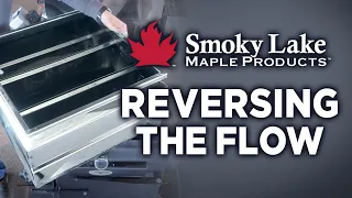 Reversing the Flow In A Maple Syrup Evaporator