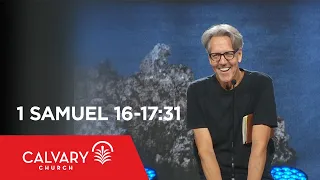 1 Samuel 16-17:31 - Skip Heitzig