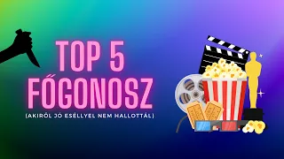 Top 5 főgonosz (akiről jó eséllyel nem hallottál)