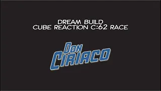 Dream Build Cube Reaction C62 Race 2021