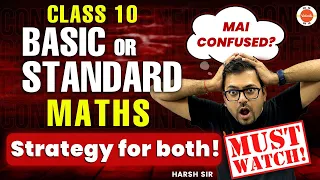 Difference between Basic & Standard Maths  Class 10 CBSE   Harsh Sir @VedantuClass910