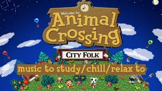 Animal Crossing City Folk: Music to study/chill/relax to