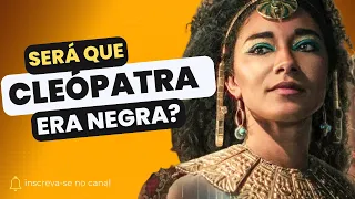 A Rainha Cléopatra era Negra?