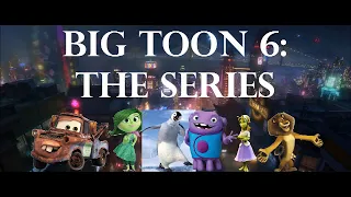 "Big Toon 6: The Series" Intro