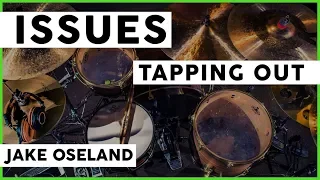 Issues - Tapping Out (DRUM COVER) - Jake Oseland