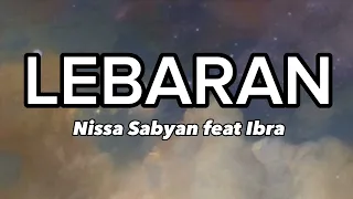 Lebaran - Nissa Sabyan feat Ibra (Lirik Lagu) Selamat hari lebaran