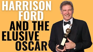 Harrison Ford and the Elusive Oscar | Why He's Never Won