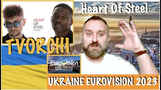 EUROVISION 2023 - UKRAINE - TVORCHI : "Heart Of Steel" REACTION