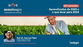 Minuto Agro | Ep. 29: Aprendizados de 2023 e o que levar para 2024