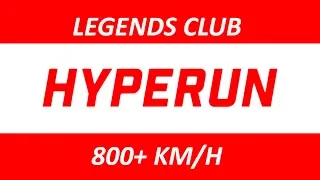 Hyperun - "Legends Club" (800+ km/h Speed)