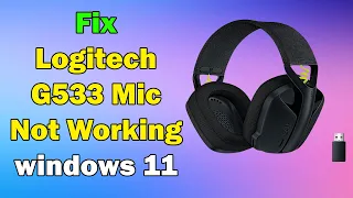 how to Fix Logitech G435 Mic Not Working windows  11