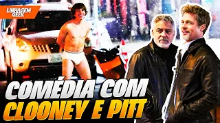 COMÉDIA NO CINEMA! BRAD PITT E GEORGE CLOONEY JUNTOS NOVAMENTE!