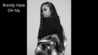 Brandy Haze - OH My (Prod. by Gawdbros)