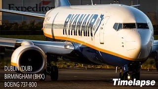 Timelapse Flight | Dublin to Birmingham | Ryanair Boeing 737-800 (with ATC)