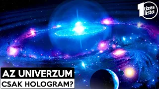 Tényleg csak egy hologram az univerzumunk?