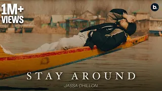 Stay Around - Jassa Dhillon | Official Video | thiarajxtt | Bombaa | Punjabi Song 2024