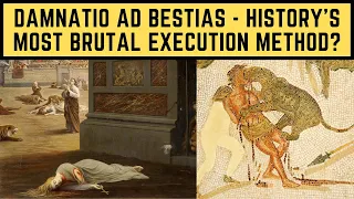 Damnatio ad Bestias - History's Most BRUTAL Execution Method?