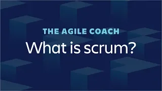 What Is Scrum? Agile Coach (2018)