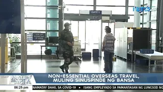 Non-essential overseas travel, muling sinuspinde ng bansa