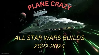 Plane Crazy - All Star Wars builds 2022-2024