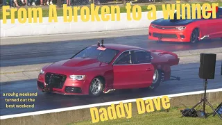 From a broken to a winner. Daddy Dave's summary from beech bend.