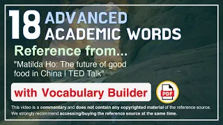 18 Advanced Academic Words Ref from "Matilda Ho: The future of good food in China | TED Talk"