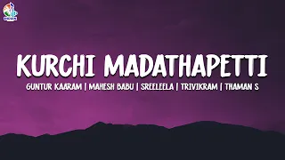 Kurchi Madathapetti (Lyrics) | Guntur Kaaram | Mahesh Babu | Sreeleela | Trivikram | Thaman S