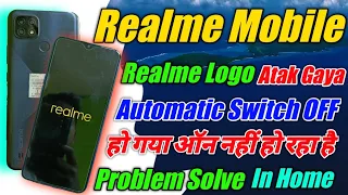 Realme Phone Main Realme Logo Atak Gaya | Realme Phone Automatic Switch OFF Not Turning ON 😭