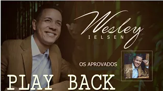 OS APROVADOS | Playback - Wesley Ielsen