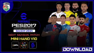 PES 2017 Next Season Patch 2024 - HANO Mini Patch V10 ( Download & Install ) AIO