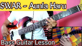 SWAR - Aunla Haru Bass Guitar Lesson | Nepali Bass Guitar Lesson