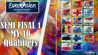EUROVISION 2019 | SEMI FINAL 1 | MY 10 QUALIFIERS | ESC 2019