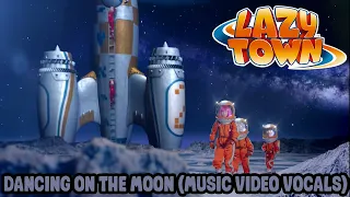 LazyTown - Dancing On The Moon (Music Video Vocals)