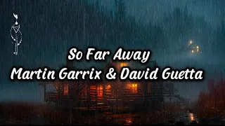 So Far Away - Martin Garrix, David Guetta (feat. Jamie Scott e Romy Dya) - Tradução Português