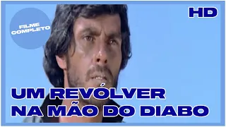 Um Revólver na Mão do Diabo | Western | Filme Completo em Português