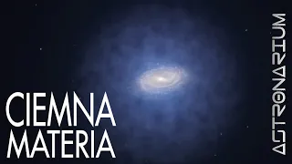 Ciemna materia - Astronarium odc. 32