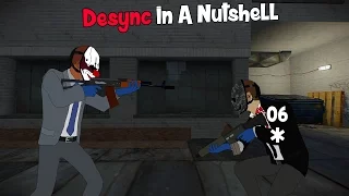 Payday 2 - Desync In A Nutshell